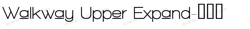 Walkway Upper Expand字体转换 Walkway Upper Expand字体转换
